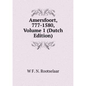  Amersfoort, 777 1580, Volume 1 (Dutch Edition) W F. N 
