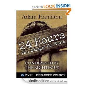 24 Hours That Changed the World #3 Condemned by the Righteous Adam 