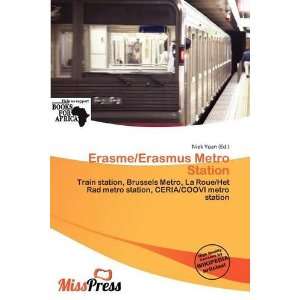    Erasme/Erasmus Metro Station (9786139532735) Niek Yoan Books