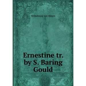  Ernestine tr. by S. Baring Gould. Wilhelmine von Hillern Books