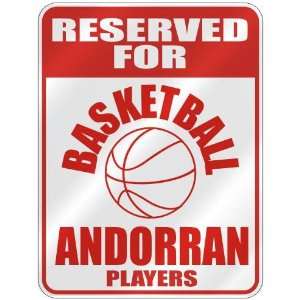   FOR  B ASKETBALL ANDORRAN PLAYERS  PARKING SIGN COUNTRY ANDORRA