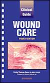 Clinical Guide to Wound Care, (1582551693), Springhouse Corporation 