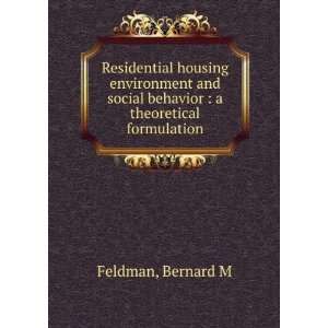   social behavior  a theoretical formulation Bernard M Feldman Books