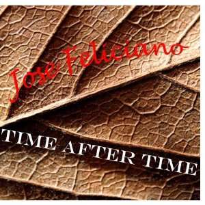  Time After Time Jose Feliciano Music