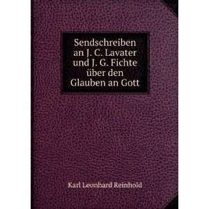  Fichte Ã¼ber den Glauben an Gott Karl Leonhard Reinhold Books