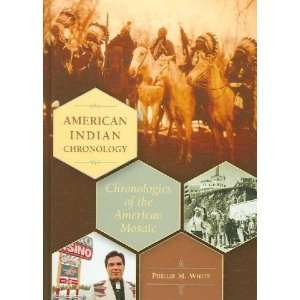  American Indian Chronology Phillip M. White Books