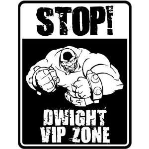  New  Stop    Dwight Vip Zone  Parking Sign Name
