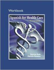 Workbook for Spanish for Health Care, (0205696791), Patricia Rush 