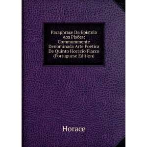   Poetica De Quinto Horacio Flacco (Portuguese Edition) Horace Books