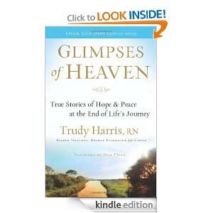 Glimpses of Heaven True Stories of Hope and Peace at the End of Life 