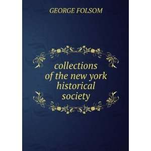   collections of the new york historical society GEORGE FOLSOM Books