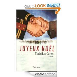 Joyeux Noël (French Edition) Christian CARION  Kindle 