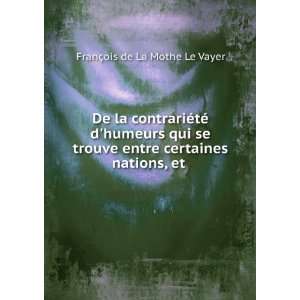   entre certaines nations, et . FranÃ§ois de La Mothe Le Vayer Books