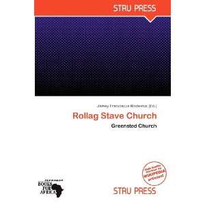   Rollag Stave Church (9786138847441) Jamey Franciscus Modestus Books