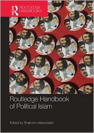 Routledge Handbook of Political Islam, (0415484731), Shahram 