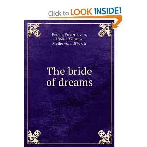  The bride of dreams, Frederik van Auw, Mellie von, Eeden Books