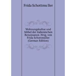   Frida SchottmÃ¼ller (German Edition) Frida SchottmÃ¼ller Books