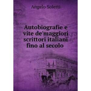  Autobiografie e vite demaggiori scrittori italiani fino 