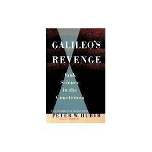  Galileos Revenge Junk Science in the Courtroom (Paperback 