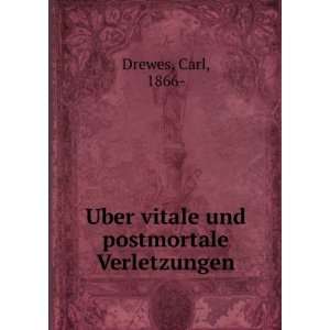    Uber vitale und postmortale Verletzungen Carl, 1866  Drewes Books