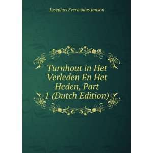  Turnhout in Het Verleden En Het Heden, Part 1 (Dutch 
