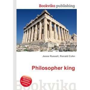  Philosopher king Ronald Cohn Jesse Russell Books