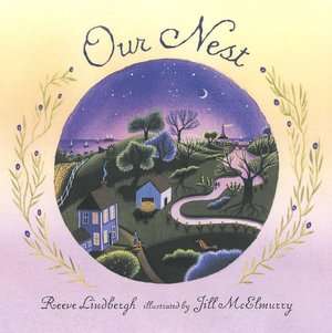   Our Nest by Reeve Lindbergh, Candlewick Press 