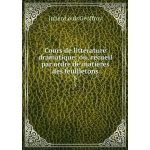   sa vie, et ses ouvrages. 5 Julien Louis, 1743 1814 Geoffroy Books
