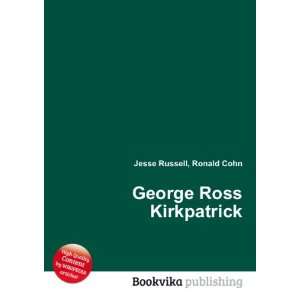  George Ross Kirkpatrick Ronald Cohn Jesse Russell Books