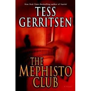    The Mephisto Club A Novel By Tess Gerritsen  Author  Books