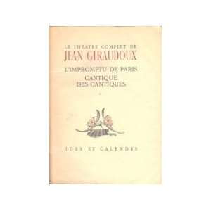  impromptu de Paris   cantique des cantiques Jean Giraudoux Books