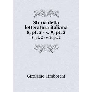   Â pt. 2Â  Â v. 9,Â pt. 2 Girolamo Tiraboschi Books