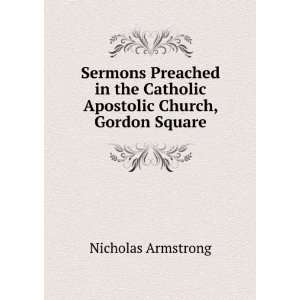   Catholic Apostolic Church, Gordon Square Nicholas Armstrong Books