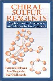 Chiral Sulfur Reagents Applications in Asymmetric and Stereoselective 