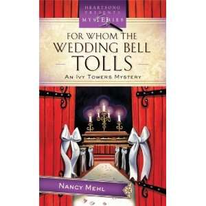  For Whom The Wedding Bell Tolls (Ivy Towers Mystery #3 