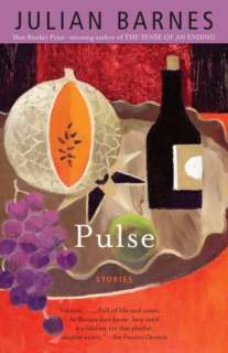   Pulse by Julian Barnes, Knopf Doubleday Publishing 