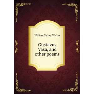 Start reading Gustavus Vasa and other poems  