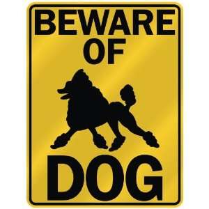 BEWARE OF  POODLE  PARKING SIGN DOG