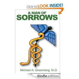 Man of Sorrows Michael Greenberg M.D.  Kindle Store