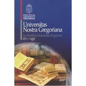   Università Gregoriana ieri ed oggi (9788873574118) P. Gilbert Books