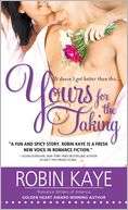   Yours for the Taking by Robin Kaye, Sourcebooks 