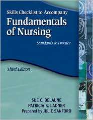 Skills Checklist for DeLaune/Ladners Fundamentals of Nursing 