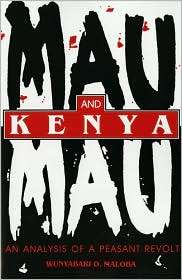Mau Mau and Kenya An Analysis of a Peasant Revolt, (0253211662 