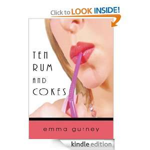 Ten Rum and Cokes Emma Gurney  Kindle Store