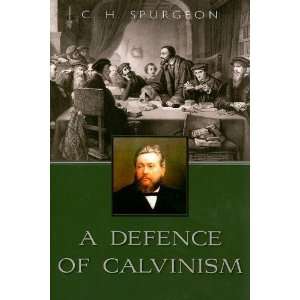  Defence of Calvinism [Paperback] Charles Haddon Spurgeon Books