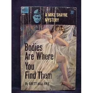   are Where You Find Them Brett Halliday, Cover is Illustrated Books