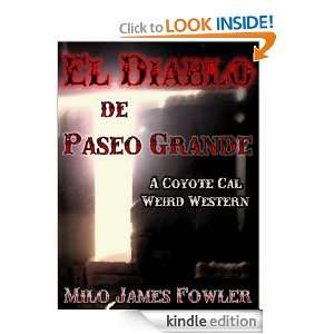 El Diablo de Paseo Grande   A Coyote Cal Weird Western Milo James 