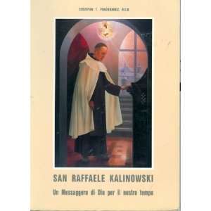   Raffaele Kalinowski Un Messaggero di Dio per il nostro tempo Books