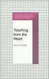 Teaching from the Heart, (089464940X), Jerold W. Apps, Textbooks 
