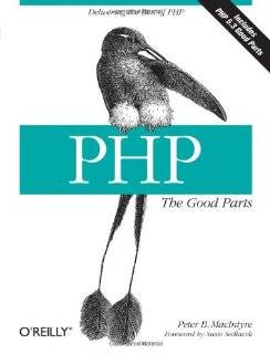 PHP The Good Parts Delivering the Best of PHP